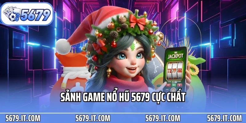 Sảnh game nổ hũ 5679 cực chất