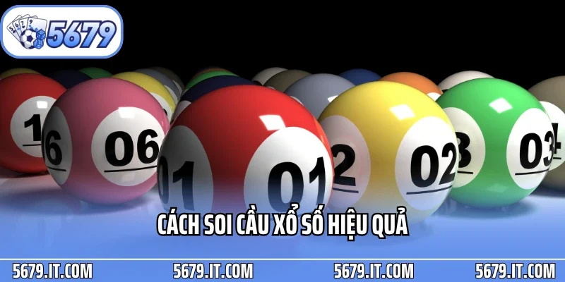 Cách soi cầu xổ số hiệu quả